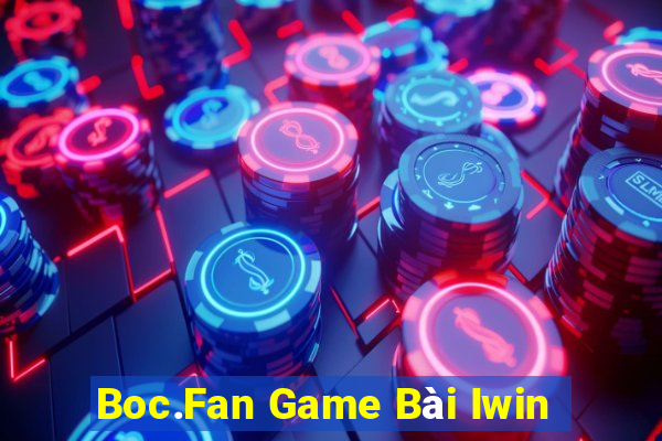 Boc.Fan Game Bài Iwin