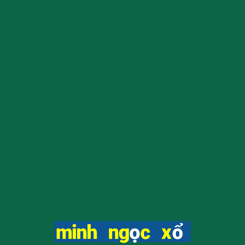 minh ngọc xổ số bạc liêu