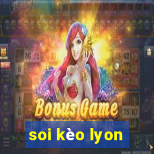 soi kèo lyon