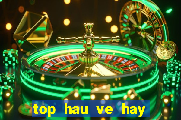 top hau ve hay nhat fo3