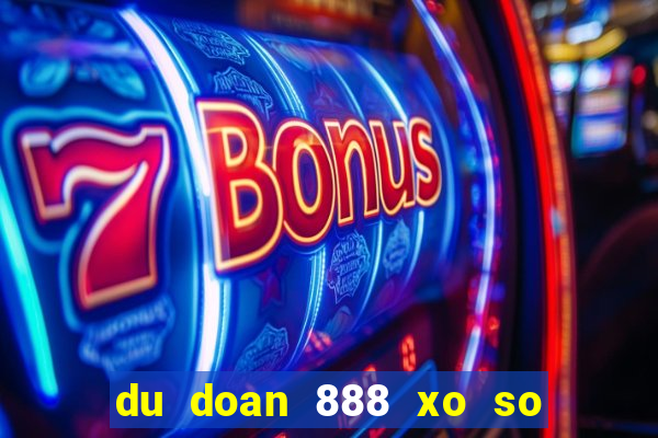 du doan 888 xo so mien trung ngay hom nay