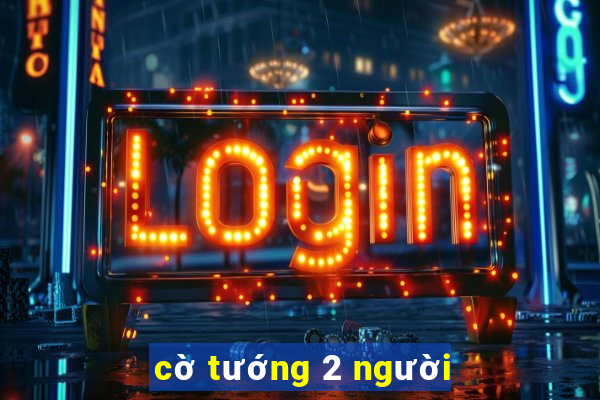 cờ tướng 2 người