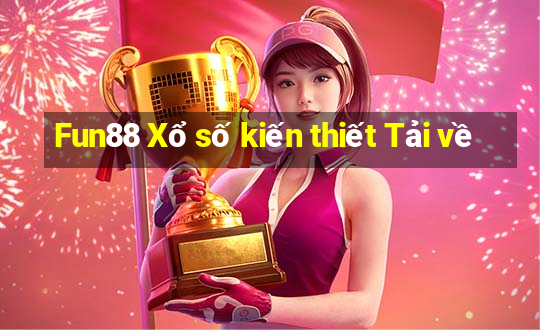 Fun88 Xổ số kiến thiết Tải về