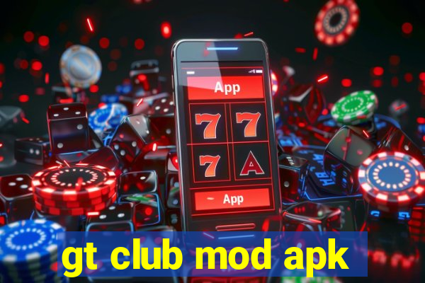 gt club mod apk