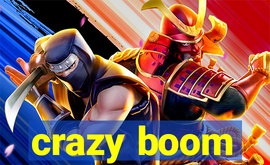 crazy boom