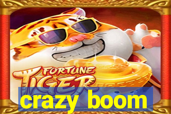 crazy boom