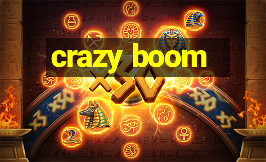 crazy boom