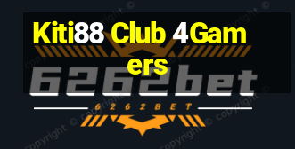 Kiti88 Club 4Gamers