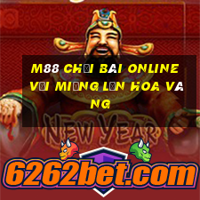 M88 Chơi bài online với miệng lớn Hoa vàng