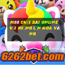 M88 Chơi bài online với miệng lớn Hoa vàng