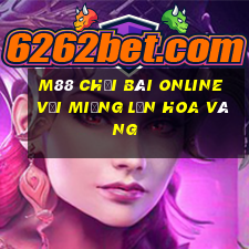 M88 Chơi bài online với miệng lớn Hoa vàng