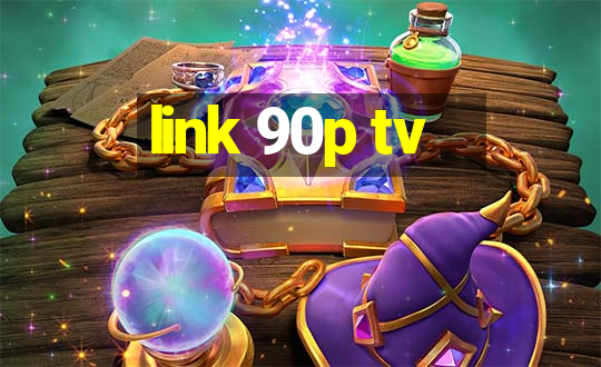 link 90p tv