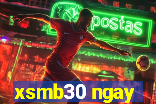 xsmb30 ngay