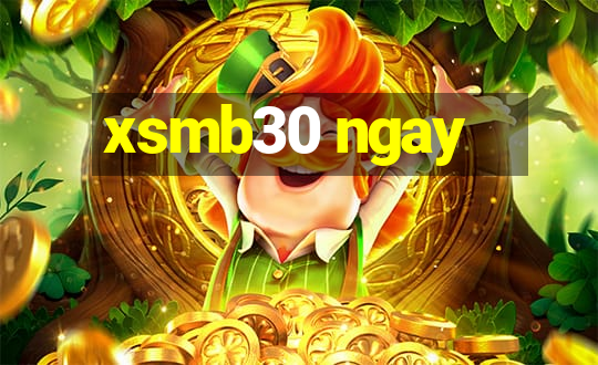 xsmb30 ngay