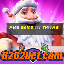 p168 game đổi thưởng