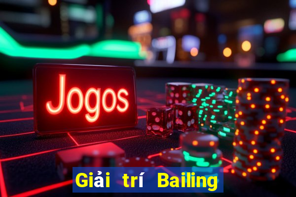 Giải trí Bailing Tải về