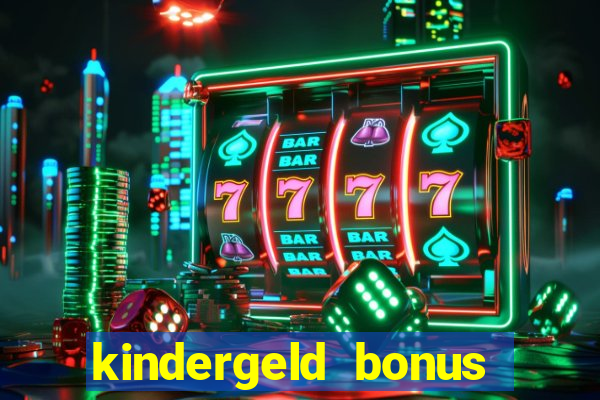 kindergeld bonus 300 euro 2024