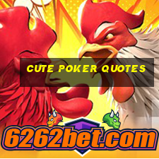 cute poker quotes