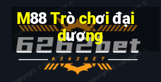 M88 Trò chơi đại dương