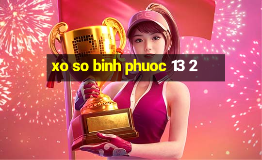 xo so binh phuoc 13 2