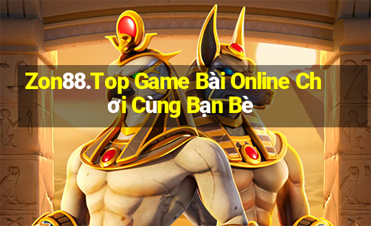 Zon88.Top Game Bài Online Chơi Cùng Bạn Bè