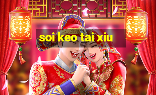 soi keo tai xiu