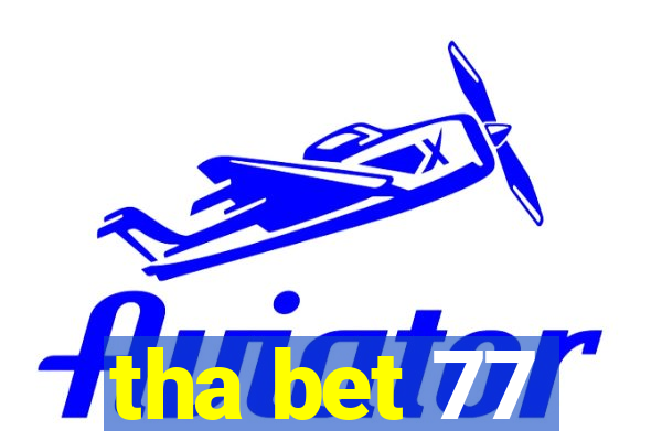 tha bet 77