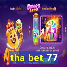 tha bet 77