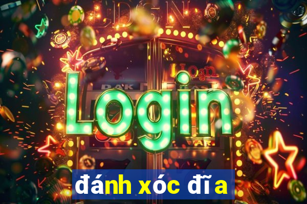 đánh xóc đĩa