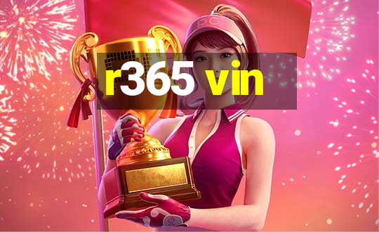 r365 vin