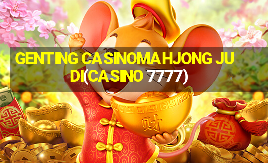 GENTING CASINOMAHJONG JUDI(CASINO 7777)