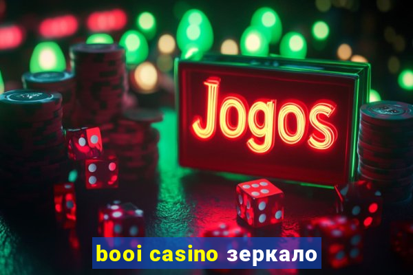 booi casino зеркало