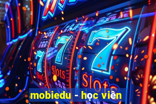 mobiedu - học viên