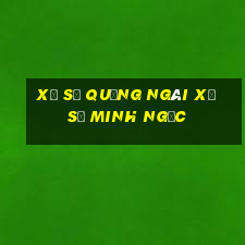 xổ số quảng ngãi xổ số minh ngọc