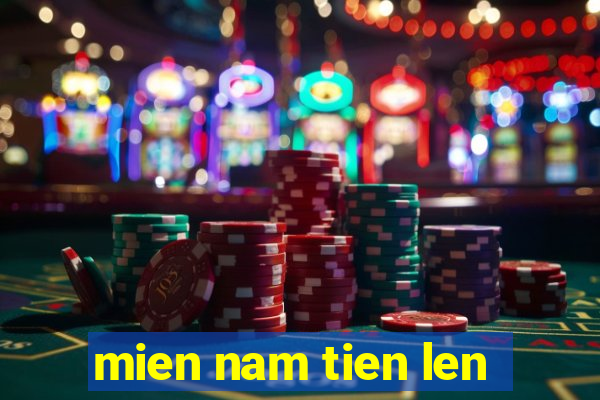 mien nam tien len