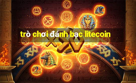 trò chơi đánh bạc litecoin