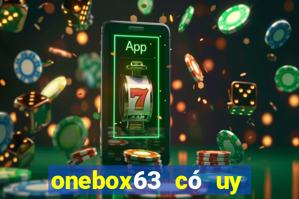 onebox63 có uy tín không