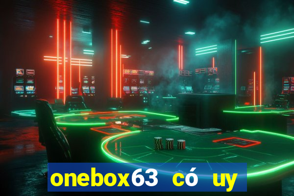 onebox63 có uy tín không