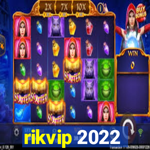 rikvip 2022