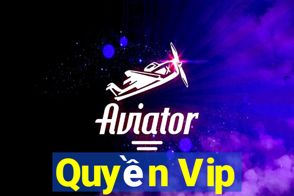 Quyền Vip