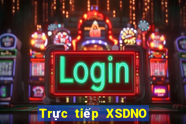 Trực tiếp XSDNO Thứ 7