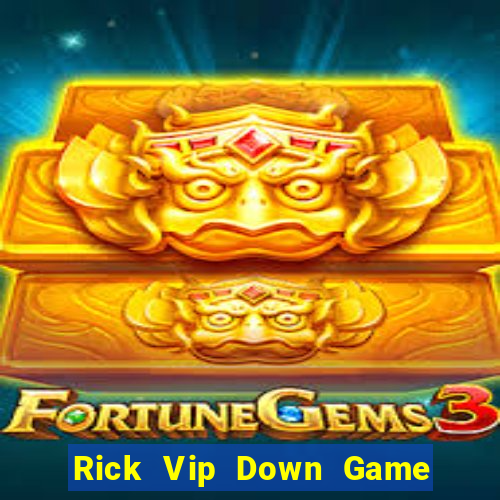 Rick Vip Down Game Bài Vui