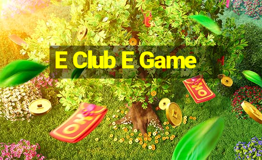 E Club E Game