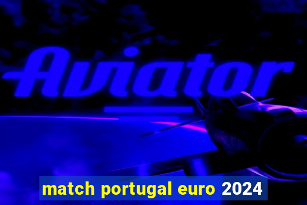 match portugal euro 2024