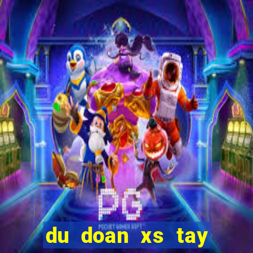 du doan xs tay ninh hom nay