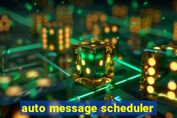 auto message scheduler