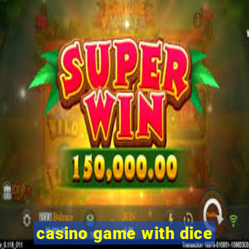 casino game with dice