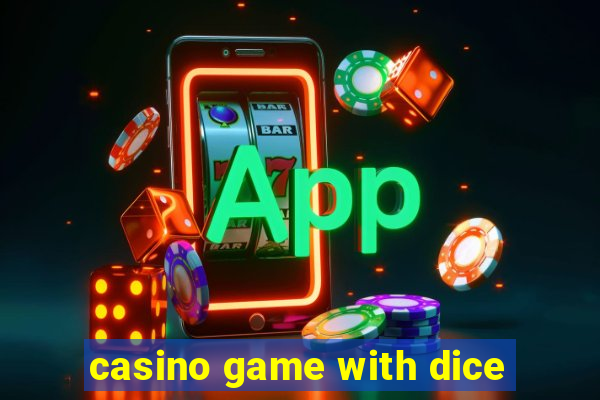 casino game with dice