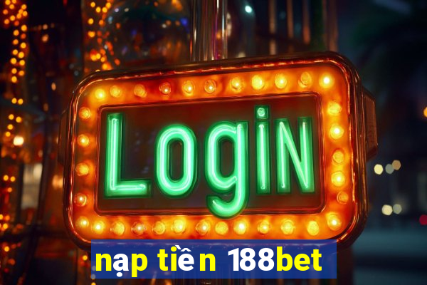 nạp tiền 188bet