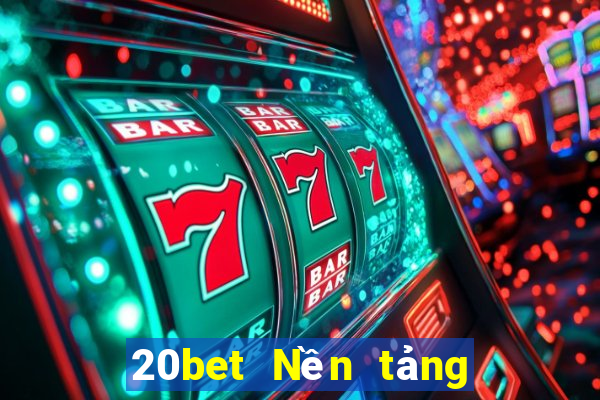 20bet Nền tảng Colou Baodian